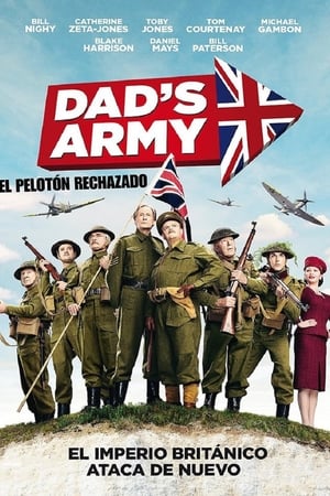 Dad's Army: El pelotón rechazado