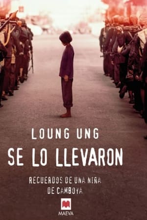 Se lo llevaron: Recuerdos de una niña de Camboya